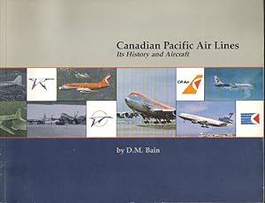 Canadian Pacific Air Lines, Its History and Aircraft