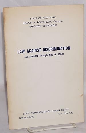 Law against discrimination (as amended through May 6, 1963)