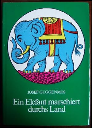 Ein Elefant marschiert durchs Land : Geschichten und Gedichte für Kinder. Mit vielen Bildern von ...