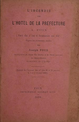 Imagen del vendedor de L'Incendie de l'Htel de la Prfecture  Foix (nuit du 5 au 6 brumaire an XII) a la venta por Bouquinerie L'Ivre Livre