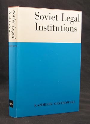 Soviet Legal Institutions: Doctrines and Social Functions
