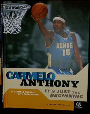 Imagen del vendedor de Carmelo Anthony: It's Just The Beginning a la venta por Peter Austern & Co. / Brooklyn Books