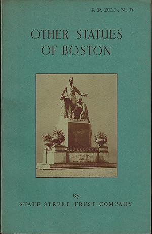 Image du vendeur pour Other Statues of Boston: Reproductions of Other Statues of Boston as a Sequel to Our Brochure of 1946 Entitled "Some Statues of Boston" mis en vente par UHR Books