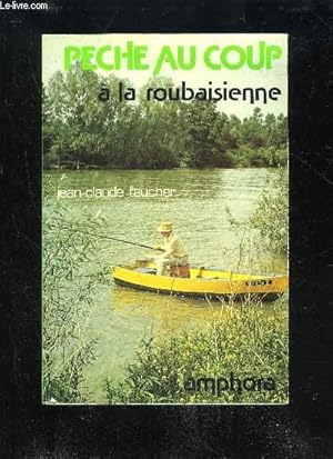 Bild des Verkufers fr PECHE AU COUP A LA ROUBAISIENNE zum Verkauf von Le-Livre