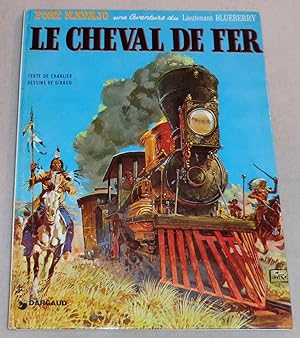 Seller image for Une Aventure du Lieutenant Blueberry - LE CHEVAL DE FER for sale by LE BOUQUINISTE