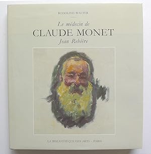 Image du vendeur pour Le medicin de Claude Monet, Jean Rebiere. mis en vente par Roe and Moore