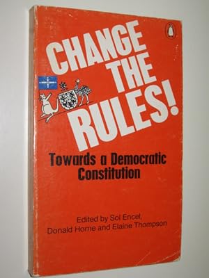 Change The Rules! : Towards A Democratic Constitution
