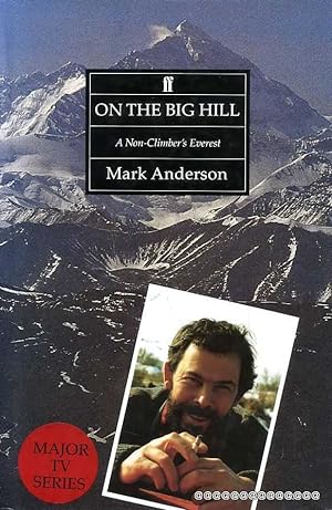 Seller image for ON THE BIG HILL a non-climber's Everest for sale by Pendleburys - the bookshop in the hills