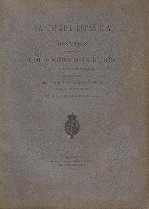 Imagen del vendedor de LA ESPADA ESPAOLA. Discursos ledos ante la Real Academia de la Historia, en la recepcin pblica de y contestada por el Marqus de Laurencn a la venta por Librera Torren de Rueda