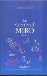 Seller image for Le Gnral Miro for sale by JLG_livres anciens et modernes