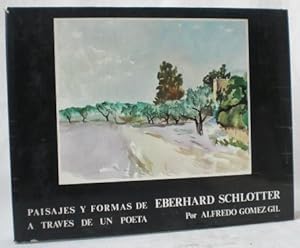 Paisajes y Formas de Eberhard Schlotter a traves de un Poeta: Alfredo Gomez Gil. Mit beiliegendem...