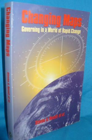 Image du vendeur pour Changing Maps: Governing in a World of Rapid Change mis en vente par Alhambra Books