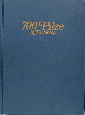 Seller image for 700 Pilze in Farbfotos for sale by Philippe Lucas Livres Anciens
