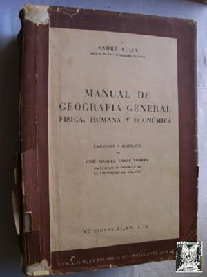 MANUAL DE GEOGRAFÍA GENERAL FÍSICA, HUMANA Y ECONÓMICA