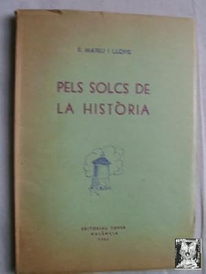 Seller image for PELS SOLCS DE LA HISTRIA for sale by Librera Maestro Gozalbo