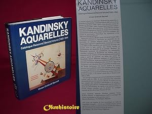 Kandinsky Aquarelles: Catalogue Raisonné. ---------- 2ème Volume 1922-1944