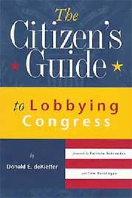 Imagen del vendedor de The Citizen's Guide to Lobbying Congress a la venta por Bookmarc's