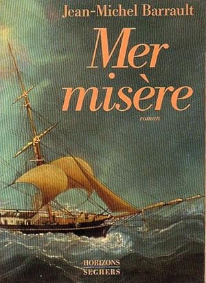 Seller image for MER MISERE for sale by Jean-Louis Boglio Maritime Books