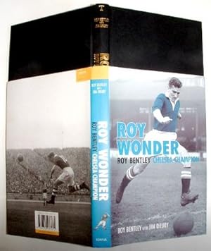 Seller image for Roy Wonder: The Story of Roy Bentley Chelsea Champion for sale by Peter Sheridan Books Bought and Sold