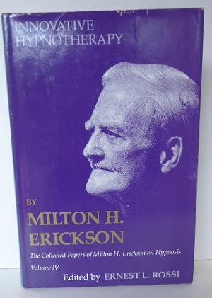 Bild des Verkufers fr INNOVATIVE HYPNOTHERAPY. The Collected Papers of Milton H. Erickson Volume IV zum Verkauf von RON RAMSWICK BOOKS, IOBA
