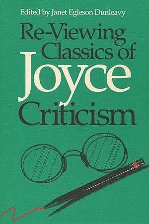 Re-Viewing Classics of Joyce Criticism