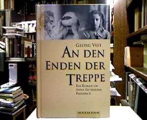 Bild des Verkäufers für An den Enden der Treppe : Ein Roman um Anna Katharina Emmerick. zum Verkauf von Antiquariat Michael Solder