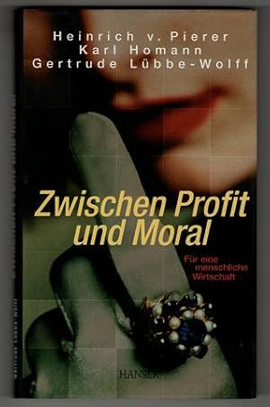 Bild des Verkufers fr Zwischen Profit und Moral : Fr eine menschliche Wirtschaft. zum Verkauf von Antiquariat Peda