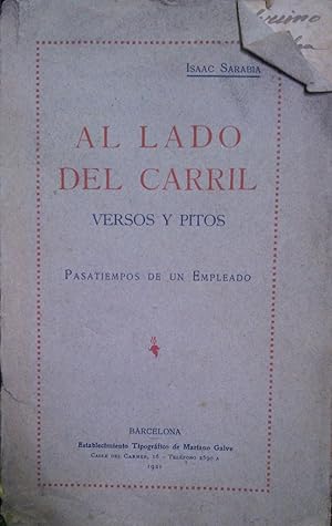 Al lado del carril. Versos y pitos. Pasatiempo de un empleado. Con un prólogo de D. Antonio Mateo...