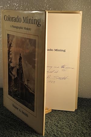 Seller image for Colorado Mining: a Photographic History **SIGNED** for sale by Longs Peak Book Company