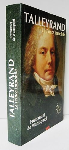 Talleyrand Le prince immobile