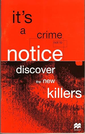 IT'S A CRIME NOT TO NOTICE: DISCOVER THE NEW KILLERS.