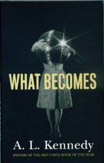 Seller image for What Becomes for sale by timkcbooks (Member of Booksellers Association)