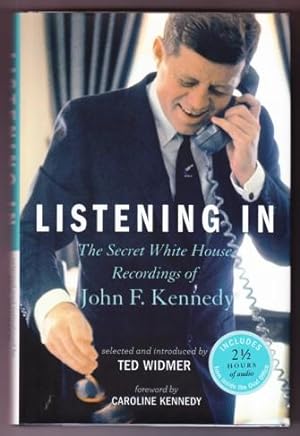 Seller image for LISTENING IN. THE SECRET WHITE HOUSE RECORDINGS OF JOHN F. KENNDEY for sale by REVERE BOOKS, abaa/ilab & ioba