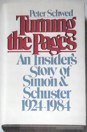 Seller image for Turning the Pages: An Insiders Story of Simon & Schuster 1924-1984 for sale by Canford Book Corral