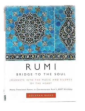 Immagine del venditore per Rumi:Bridge to the Soul: Journeys into the Music and Silence of the Heart venduto da Riverhorse Books