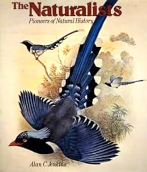 The Naturalists: Pioneers of Natural History