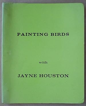 Painting Birds with Jayne Houston.