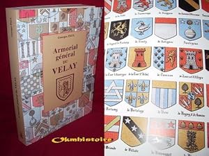 ARMORIAL GENERAL DU VELAY et des enclaves de l'Auvergne, du Gévaudan, du Vivarais et du Forez , f...