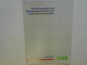 Verkehrsqualität auf Streckenabschnitten von Hauptverkehrsstraßen. Berichte der Bundesanstalt für...