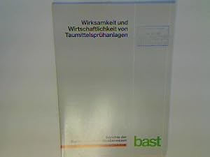 Wirksamkeit und Wirtschaftlichkeit von Taumittelsprühanlagen. Berichte der Bundesanstalt für Stra...