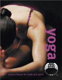 Bild des Verkufers fr Yoga: Natural Exercises for Life (Body Shop Books) zum Verkauf von Modernes Antiquariat an der Kyll