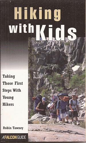 Imagen del vendedor de Hiking with Kids: Taking those first steps with young hikers a la venta por Auldfarran Books, IOBA