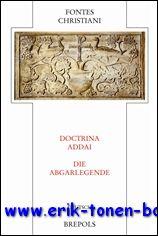 Bild des Verkufers fr Doctrina Addai / De imagine Edessena - Die Abgarlegende / Das Christusbild von Edessa, zum Verkauf von BOOKSELLER  -  ERIK TONEN  BOOKS