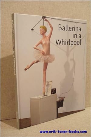 Bild des Verkufers fr Ballerina in a Whirlpool Werke von Isa Genzken, Richard Jackson, Roman Signer, Diana Thater aus der Hauser und Wirth collection. zum Verkauf von BOOKSELLER  -  ERIK TONEN  BOOKS