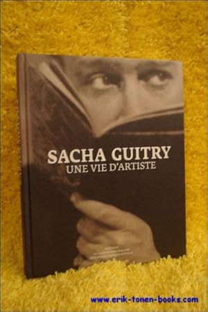 Image du vendeur pour Sacha Guitry. Une vie d'artiste. mis en vente par BOOKSELLER  -  ERIK TONEN  BOOKS