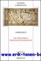 Image du vendeur pour Ambrosius De virginibus - Uber die Jungfrauen, mis en vente par BOOKSELLER  -  ERIK TONEN  BOOKS