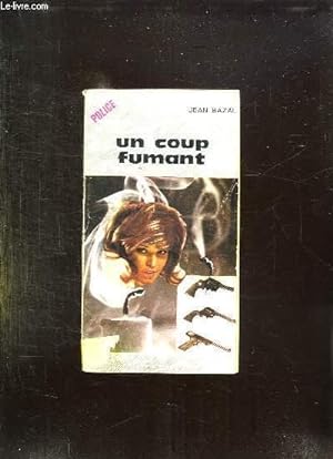 Bild des Verkufers fr UN COUP FUMANT. zum Verkauf von Le-Livre