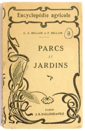 PARCS ET JARDINS. Encyclopédie agricole.