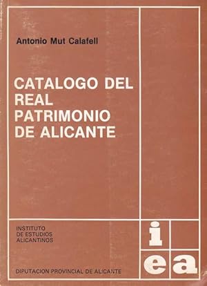 CATALOGO DEL REAL PATRIMONIO DE ALICANTE