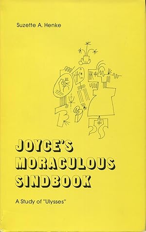 Joyce's Moraculous Sindbook: A Study of "Ulysses"